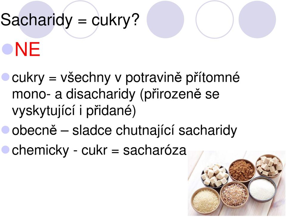 mono- a disacharidy (přirozeně se