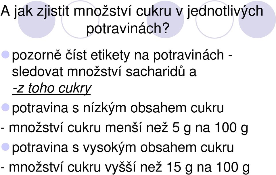 toho cukry potravina s nízkým obsahem cukru - množství cukru menší než