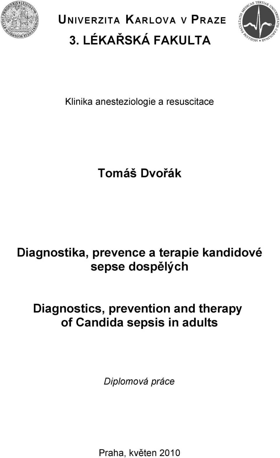 Dvořák Diagnostika, prevence a terapie kandidové sepse dospělých