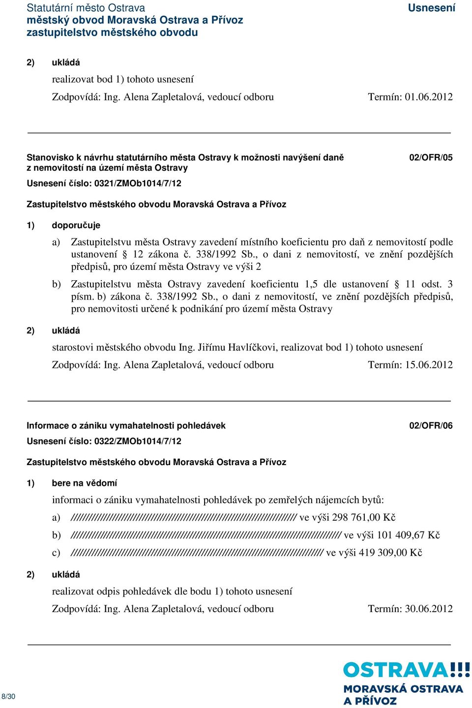 zavedení místního koeficientu pro daň z nemovitostí podle ustanovení 12 zákona č. 338/1992 Sb.