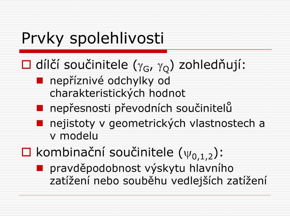 nejistoty v geometrických vlastnostech a v modelu kombinační součinitele (y