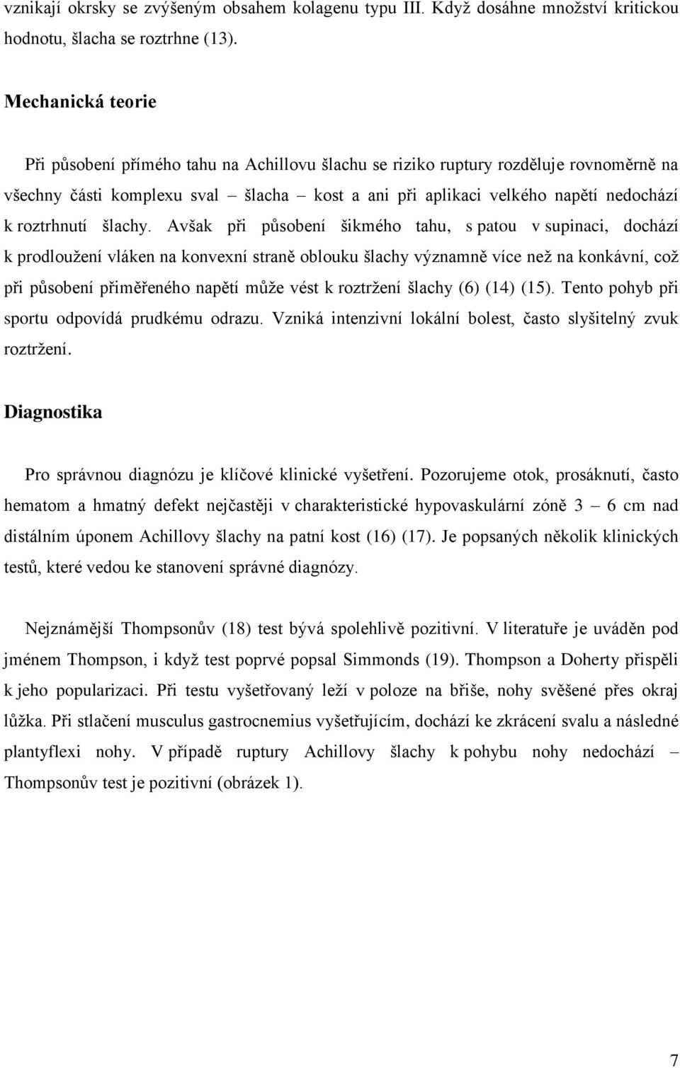 roztrhnutí šlachy.