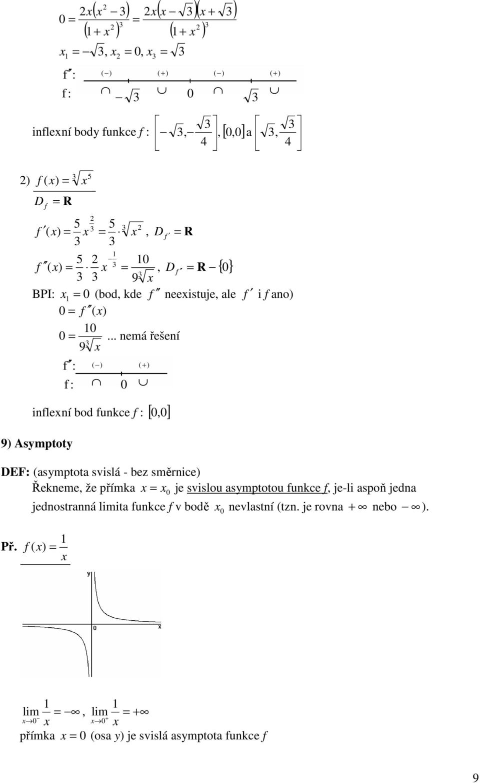 směrnice Řekneme, že přímka je svislou asmptotou unkce, je-li aspoň jedna jednostranná