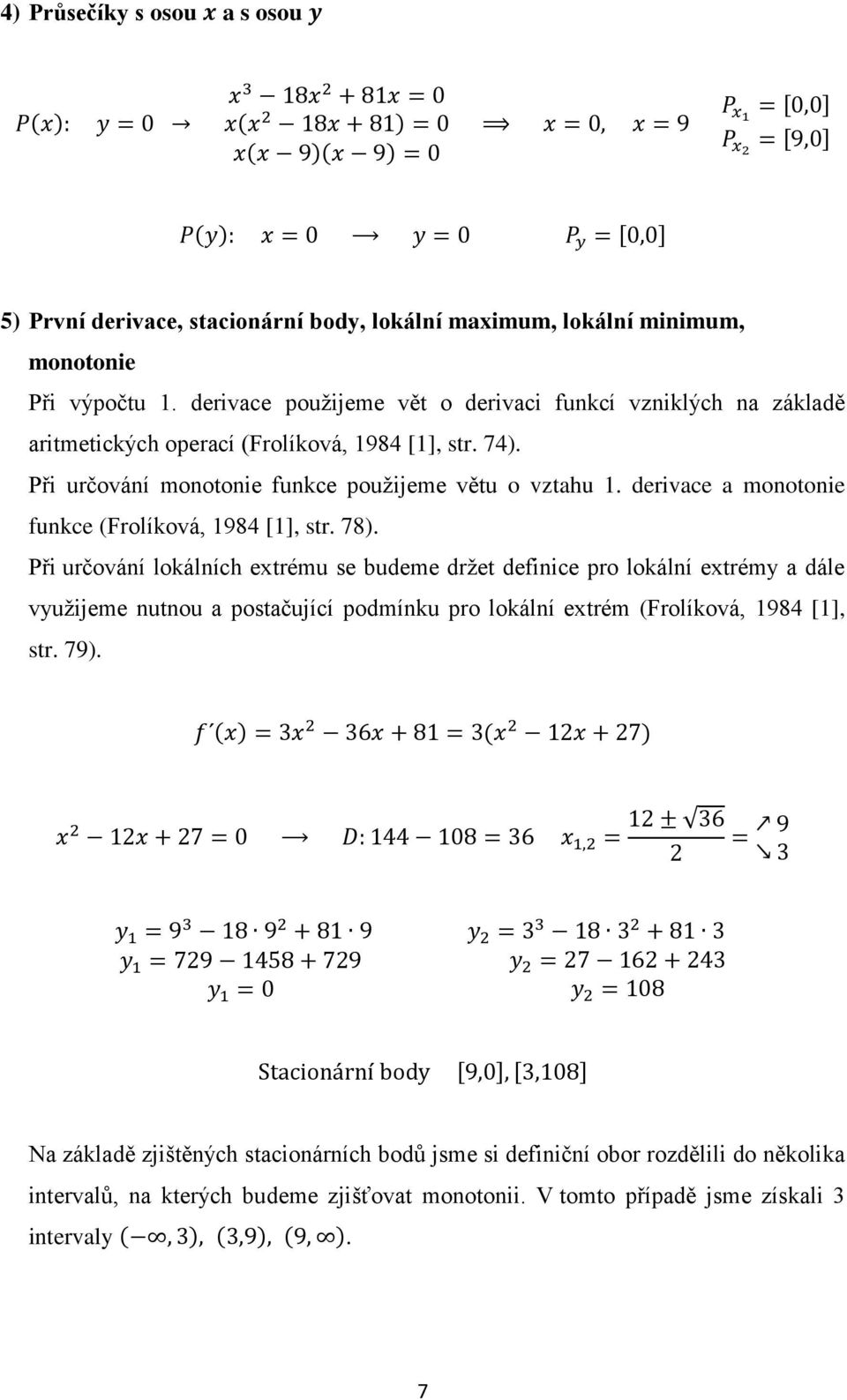 derivace a monotonie funkce (Frolíková, 1984 [1], str. 78).