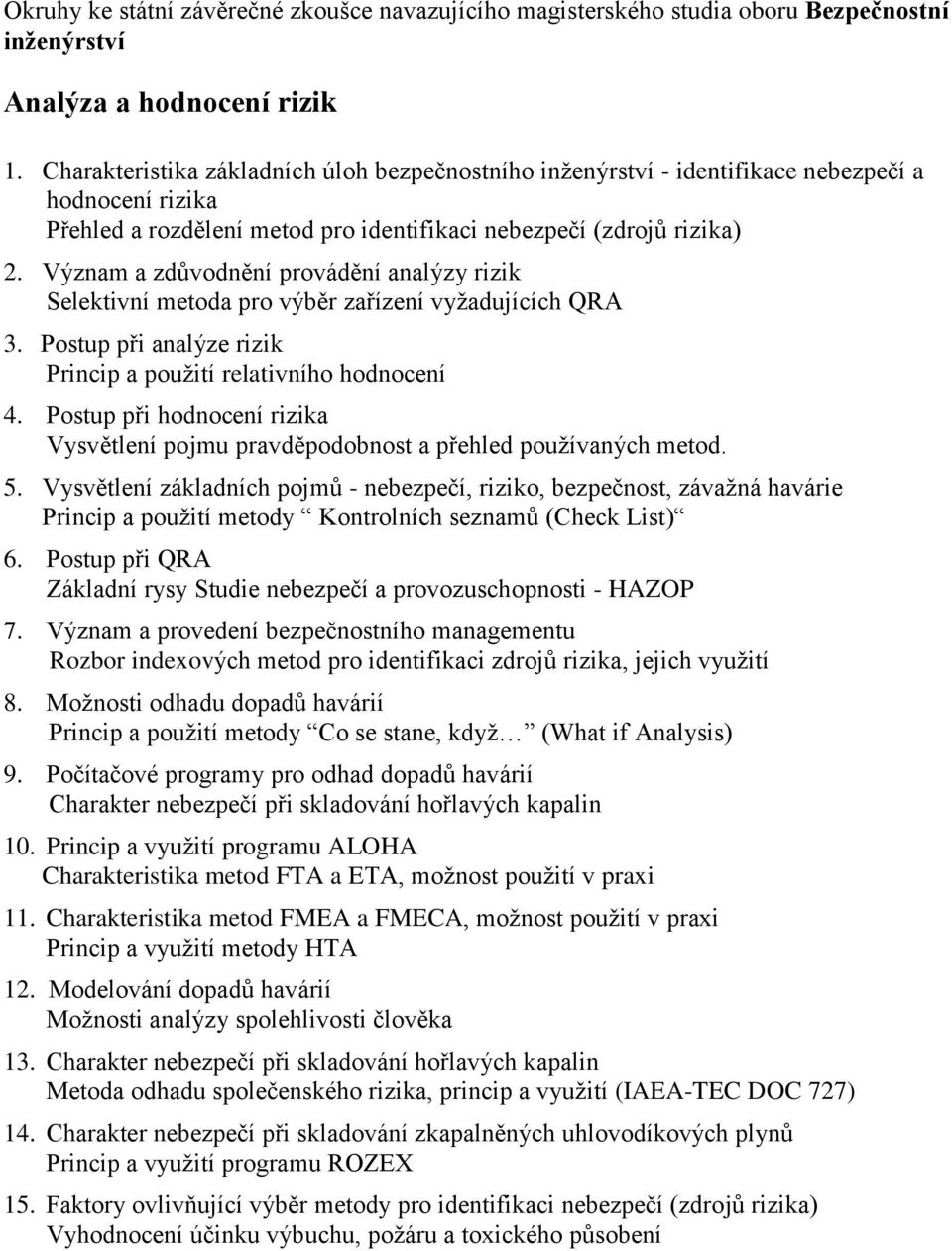 Postup při hodnocení rizika Vysvětlení pojmu pravděpodobnost a přehled používaných metod. 5.