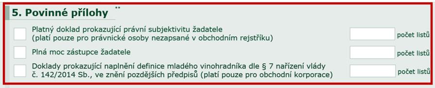 Zda je, či není žadatel povinen některou z uvedených příloh dodat, záleží na charakteru a