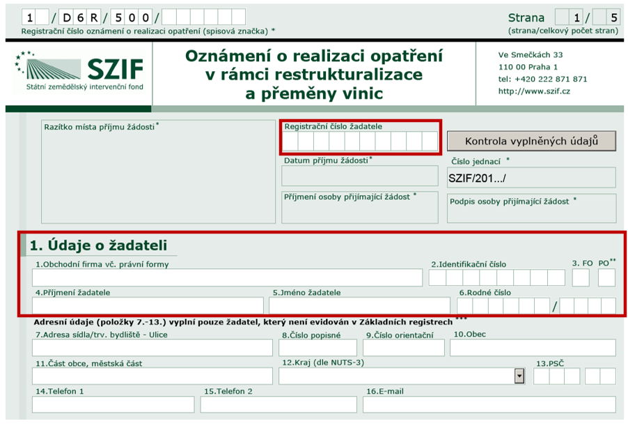 Přijato může být pouze oznámení o realizaci na platném formuláři vydaném Fondem, který mohou žadatelé získat na internetových stránkách Fondu (http://www.szif.