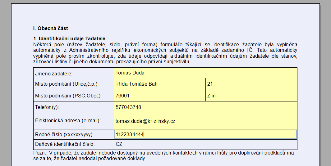 Oddíl I. Obecná část, část 1. Identifikační údaje žadatele - Podnikající fyzická osoba Kromě e-mailové adresy jsou všechna pole povinná.