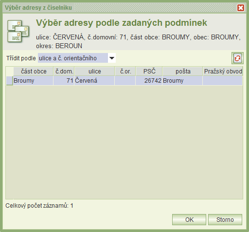 Pro dokončení výběru konkrétní adresy lze s výhodou použít výběr adresy dle zadaných podmínek. Kliknutím na tlačítko se zobrazí seznam adres dle podmínek zadaných ve formuláři Výběr adresy.