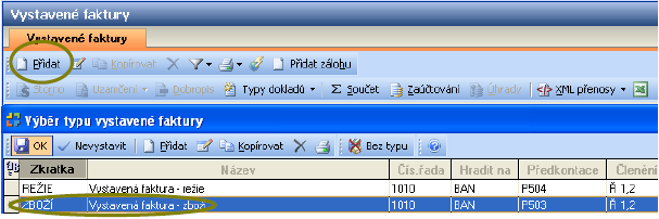 VYTVOŘENÍ FAKTURY VYSTAVENÉ na liště fakturace v nabídce vystavené faktury Vystavujete fakturu Vašemu odběrateli, který od V{s odebral zboží.