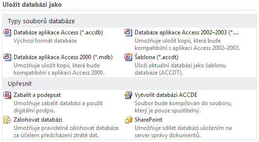 Práce s novými a staršími soubory aplikace Access Databáze aplikace Access 2010 (a Access 2007) používají pro ukládání souborů nový formát.