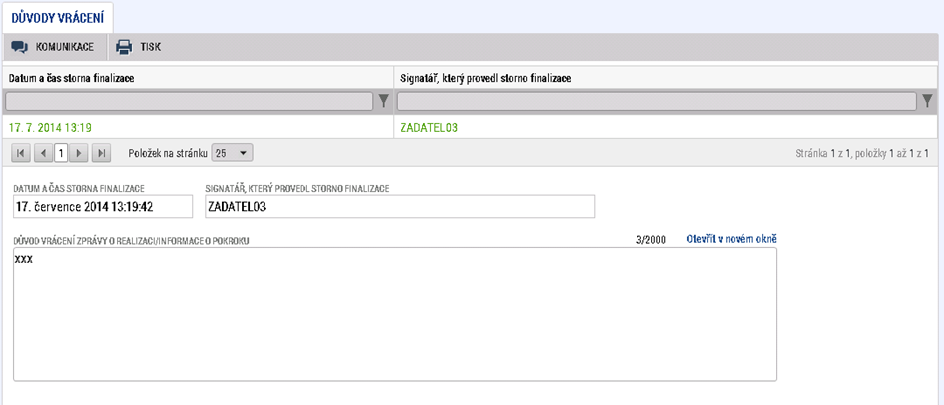 9) V případě, že žadatel chce provést opravy ještě po finalizaci, je nutné provést tzv. storno finalizace IoP/ZoR/ZoU, použije k tomu patřičné tlačítko Storno Finalizace.