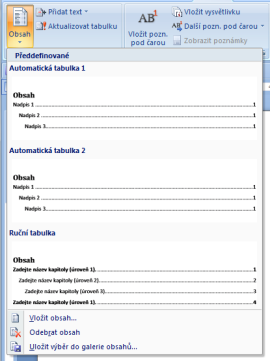 4.1. Obsah Některé prvky dokumentu je možné vytvořit buď ručně, nebo si vzít na pomoc automatické funkce. Mezi takové funkce patří zejména vytvoření obsahu.