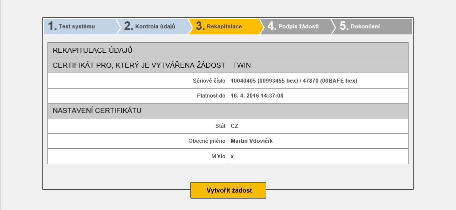 Upozornění: Pokud jste již o vydání následného certifikátu požádali, jste při dalším pokusu na toto upozorněni.