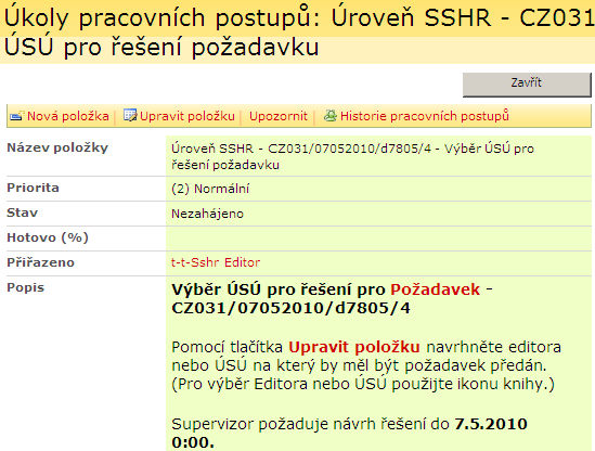 2.5 Výběr ÚSÚ k řešení Popis procesu: Editor SSHR vybere zvolené ÚSÚ pro řešení požadavku a nepovinně zvolí ÚSÚ po součinnost řešení, toto ÚSÚ pak dostane notifikaci o spolupráci formou diskuse přes