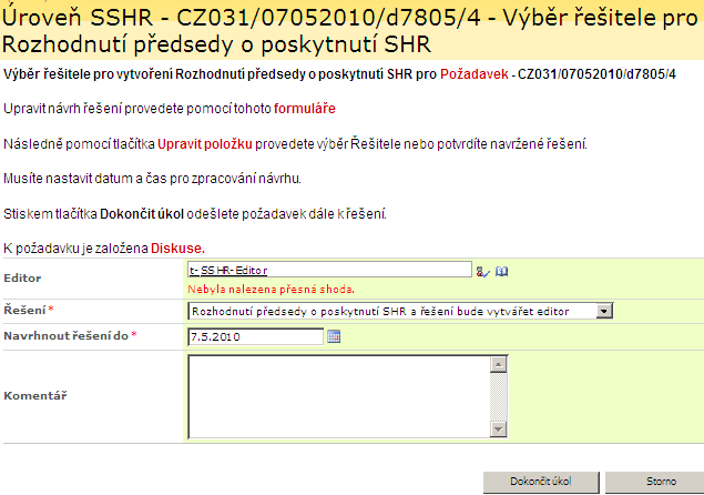 Řešení pokud se zvolí Rozhodnutí předsedy o poskytnutí SHR a řešení bude