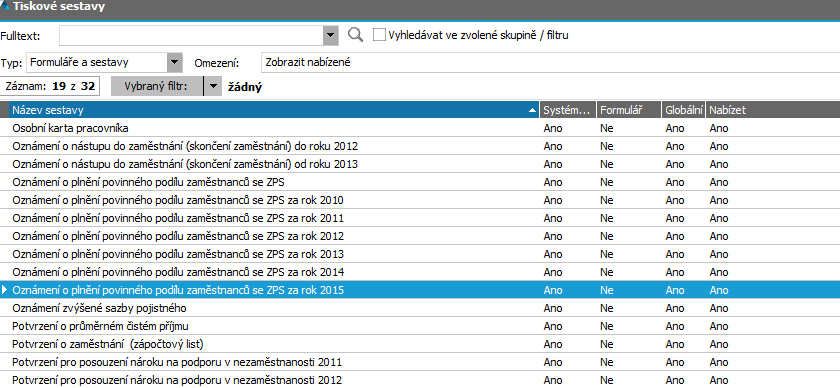 14.2 POPIS ZMĚNY V ABRA GX S platnstí d 1. 1. 2015 byla změněna hdnta glbální prměnné Průměrná mzda v nárdním hspdářství : S_PrumMzda = 25.