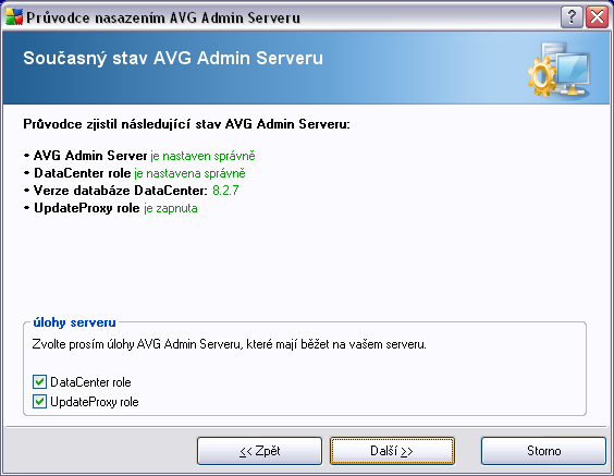 Pro nasazení UpdateProxy role na jiný server je potřeba zopakovat proces instalace a nasazení na dalším serveru. 3.3. Výběr role Tato obrazovka obsahuje informaci o aktuálním stavu AVG Admin Serveru.