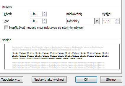 Odstavec proklad Řádkování se nastavuje na kartě Odstavce nebo na Panelu