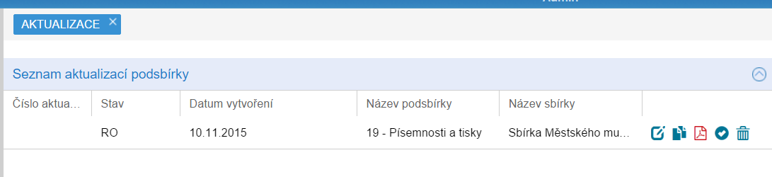 4.6 Schválení/ zamítnutí aktualizace administrátorem MK ČR Administrátor má za úkol potvrzovat veškeré aktualizace.