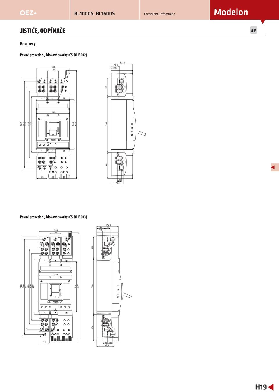 35 64 65 26 75,5 Pevné provedení, blokové svorky (CS-BL-B3) 25 7