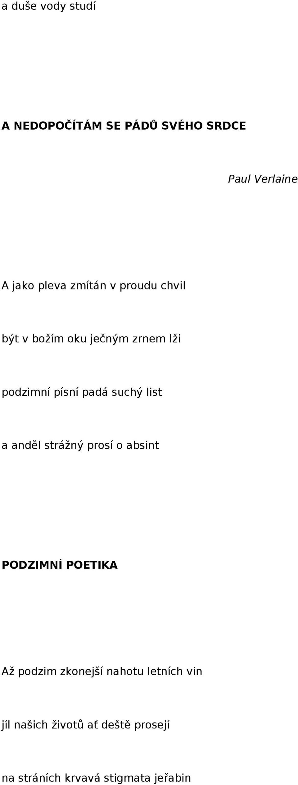 list a anděl strážný prosí o absint PODZIMNÍ POETIKA Až podzim zkonejší nahotu