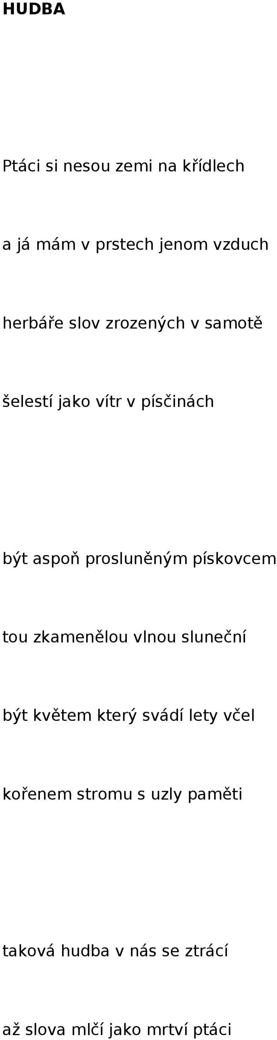 pískovcem tou zkamenělou vlnou sluneční být květem který svádí lety včel