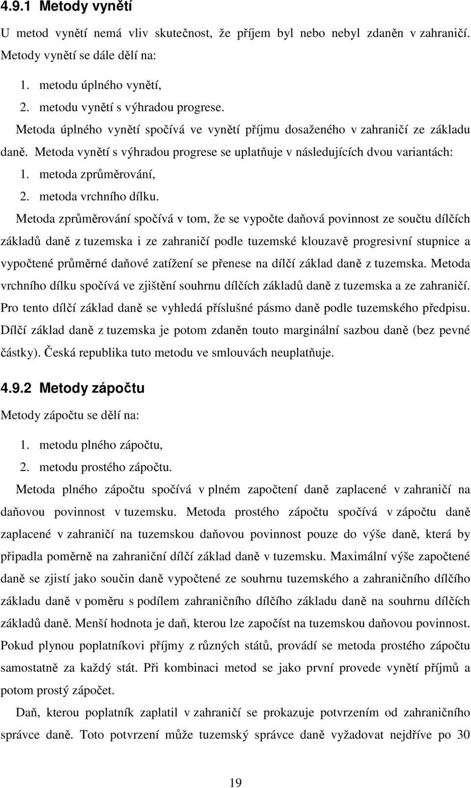 metoda vrchního dílku.
