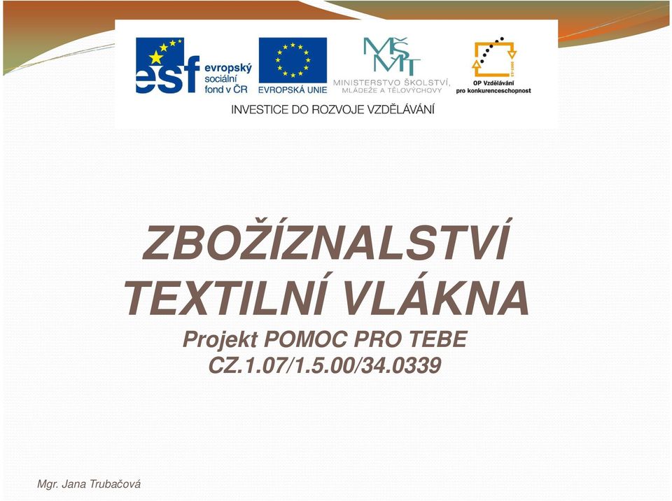 PRO TEBE CZ.1.07/1.5.