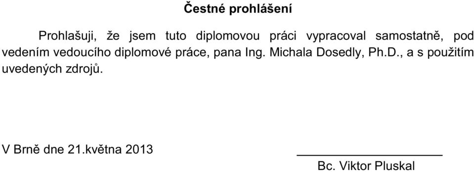 diplomové práce, pana Ing. Michala Do