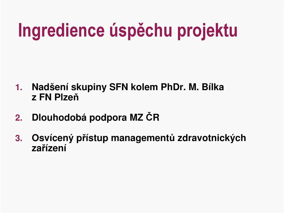 Bílka z FN Plzeň 2.