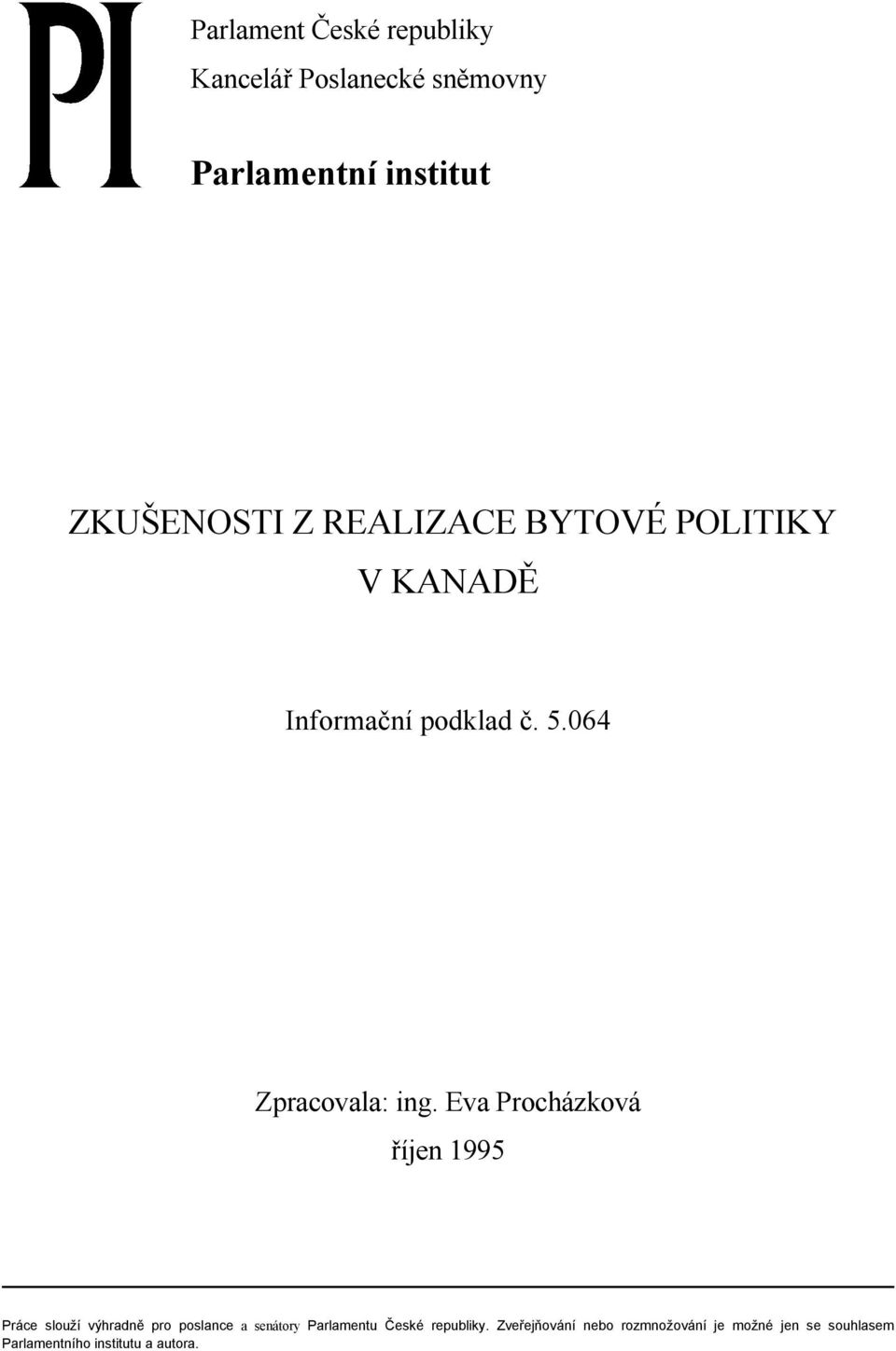 REALIZACE BYTOVÉ POLITIKY V KANADĚ Informační