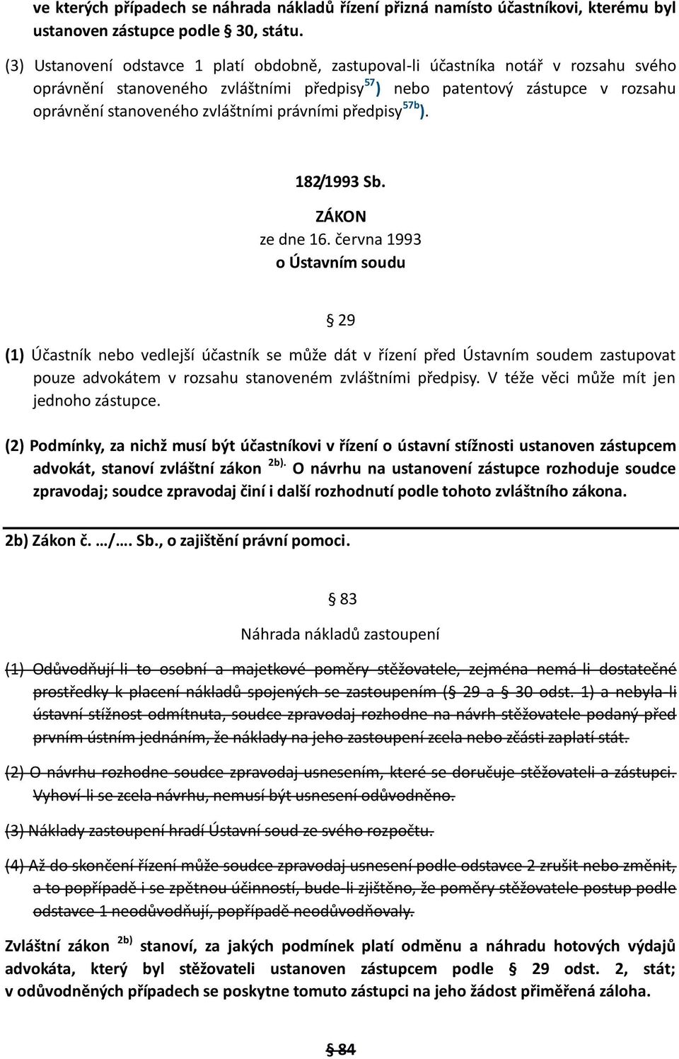 zvláštními právními předpisy 57b ). 182/1993 Sb. ze dne 16.