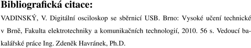 Brno: Vysoké učení technické v Brně,, 2010.