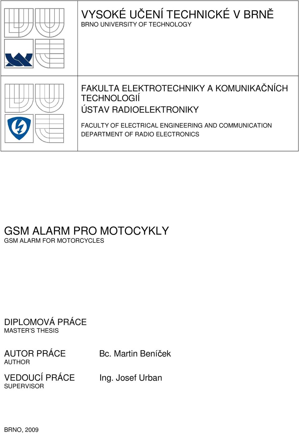 COMMUNICATION DEPARTMENT OF RADIO ELECTRONICS GSM ALARM PRO MOTOCYKLY GSM ALARM FOR MOTORCYCLES
