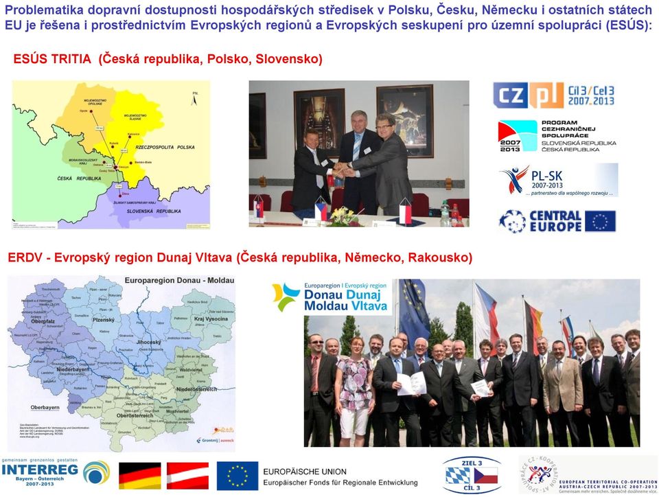 Evropských seskupení pro územní spolupráci (ESÚS): ESÚS TRITIA (Česká republika,