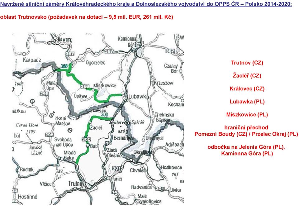 Kč) Trutnov (CZ) Žacléř (CZ) Královec (CZ) Lubawka (PL) Miszkowice (PL) hraniční