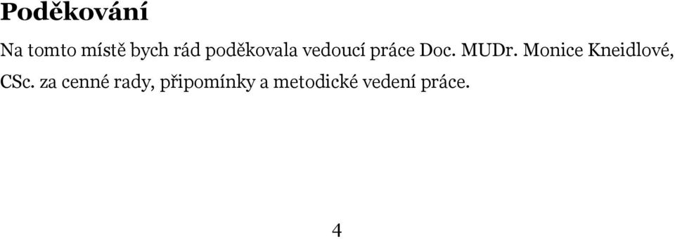 Monice Kneidlové, CSc.