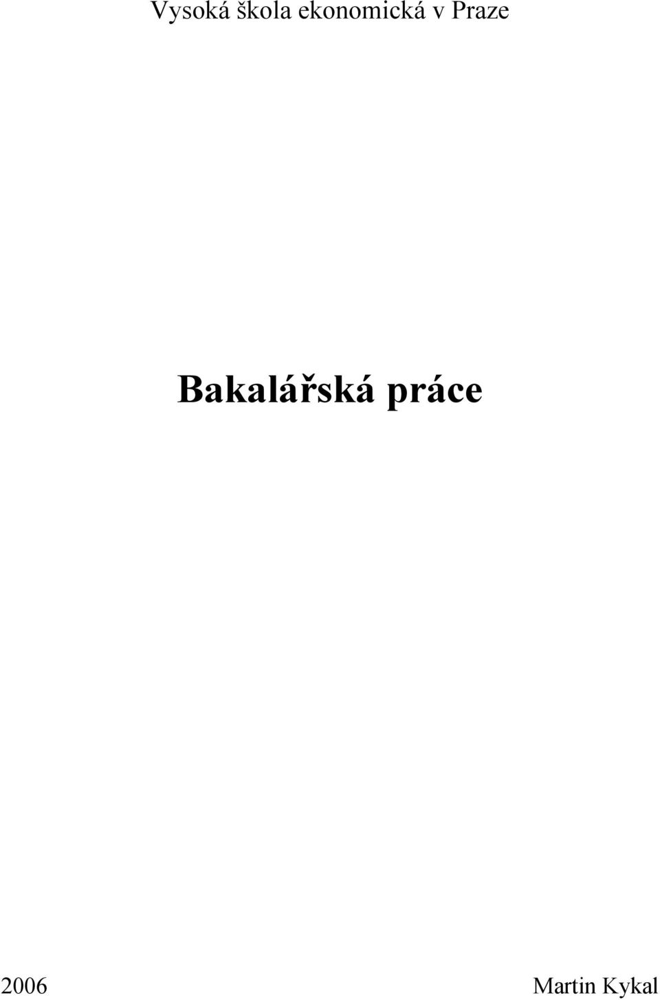 Praze Bakalářská