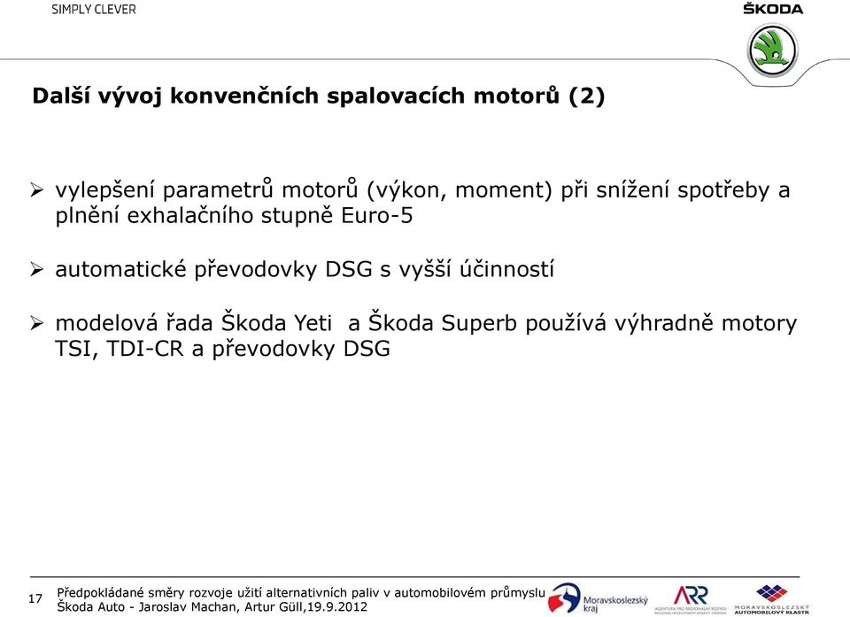 Euro-5 automatické převodovky DSG s vyšší účinností modelová řada Škoda