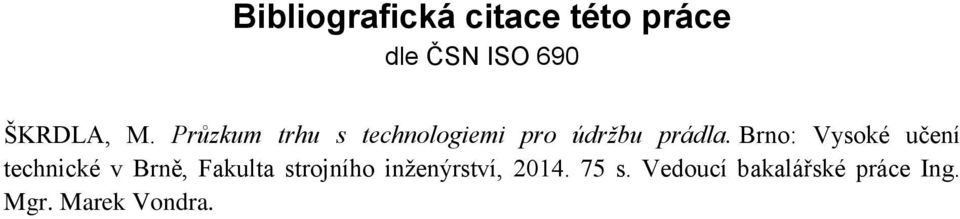 Brno: Vysoké učení technické v Brně, Fakulta strojního