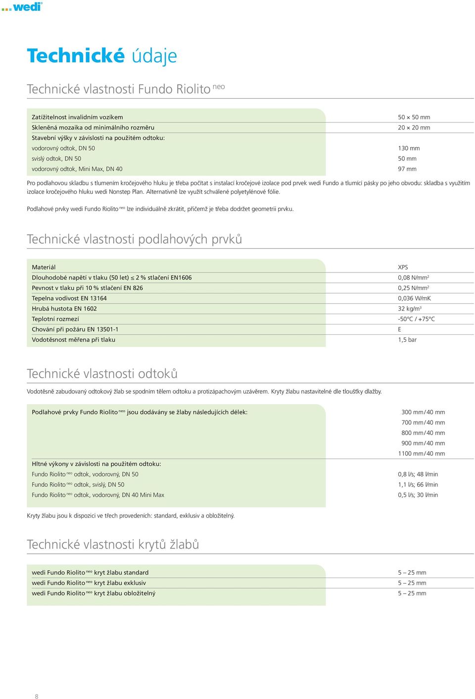 wedi Fundo a tlumící pásky po jeho obvodu: skladba s využitím izolace kročejového hluku wedi Nonstep Plan. Alternativně lze využít schválené polyetylénové fólie.