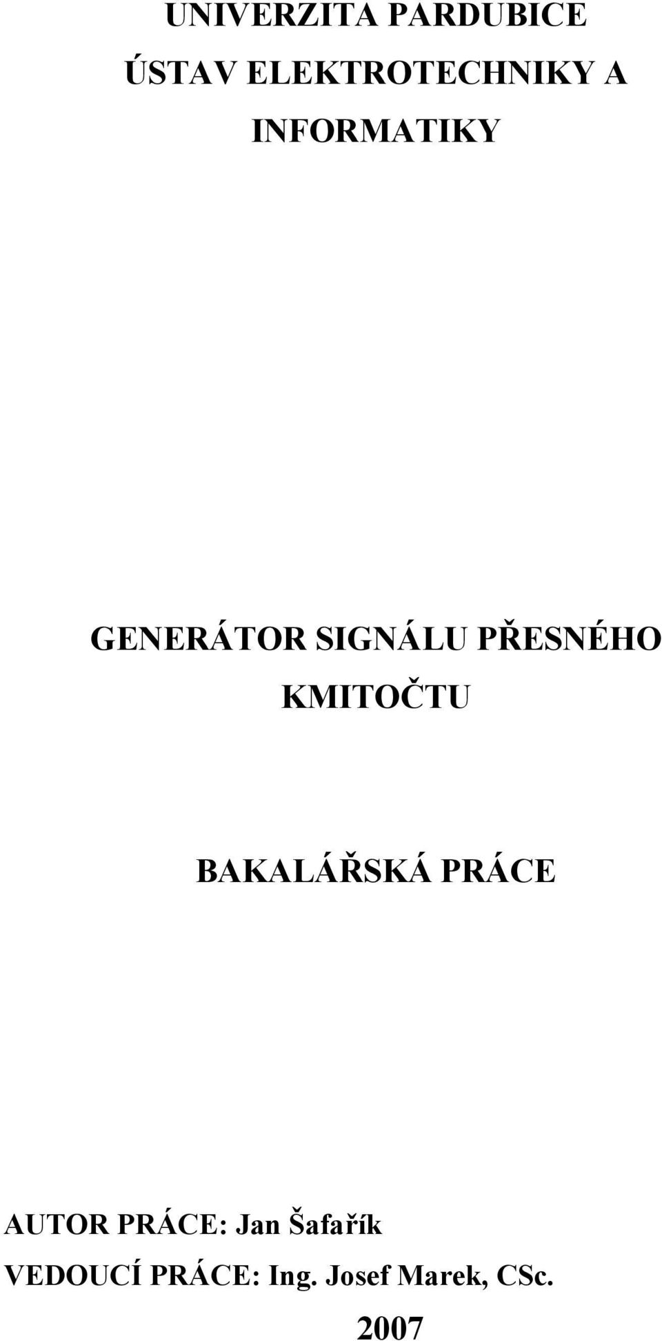 KMITOČTU BAKALÁŘSKÁ PRÁCE AUTOR PRÁCE: Jan