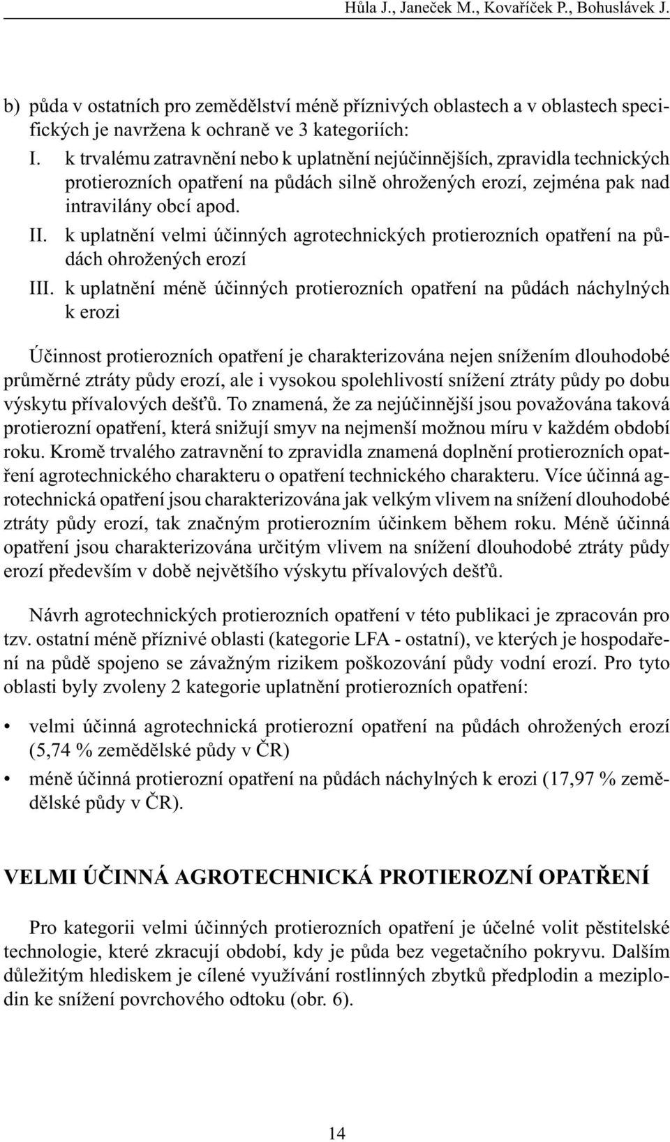 k uplatnìní velmi úèinných agrotechnických protierozních opatøení na pùdách ohrožených erozí III.