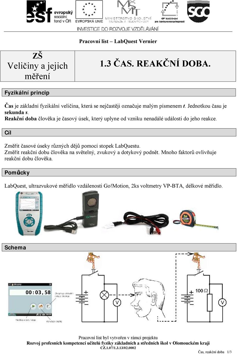 Reakční doba člověka je časový úsek, který uplyne od vzniku nenadálé události do jeho reakce.