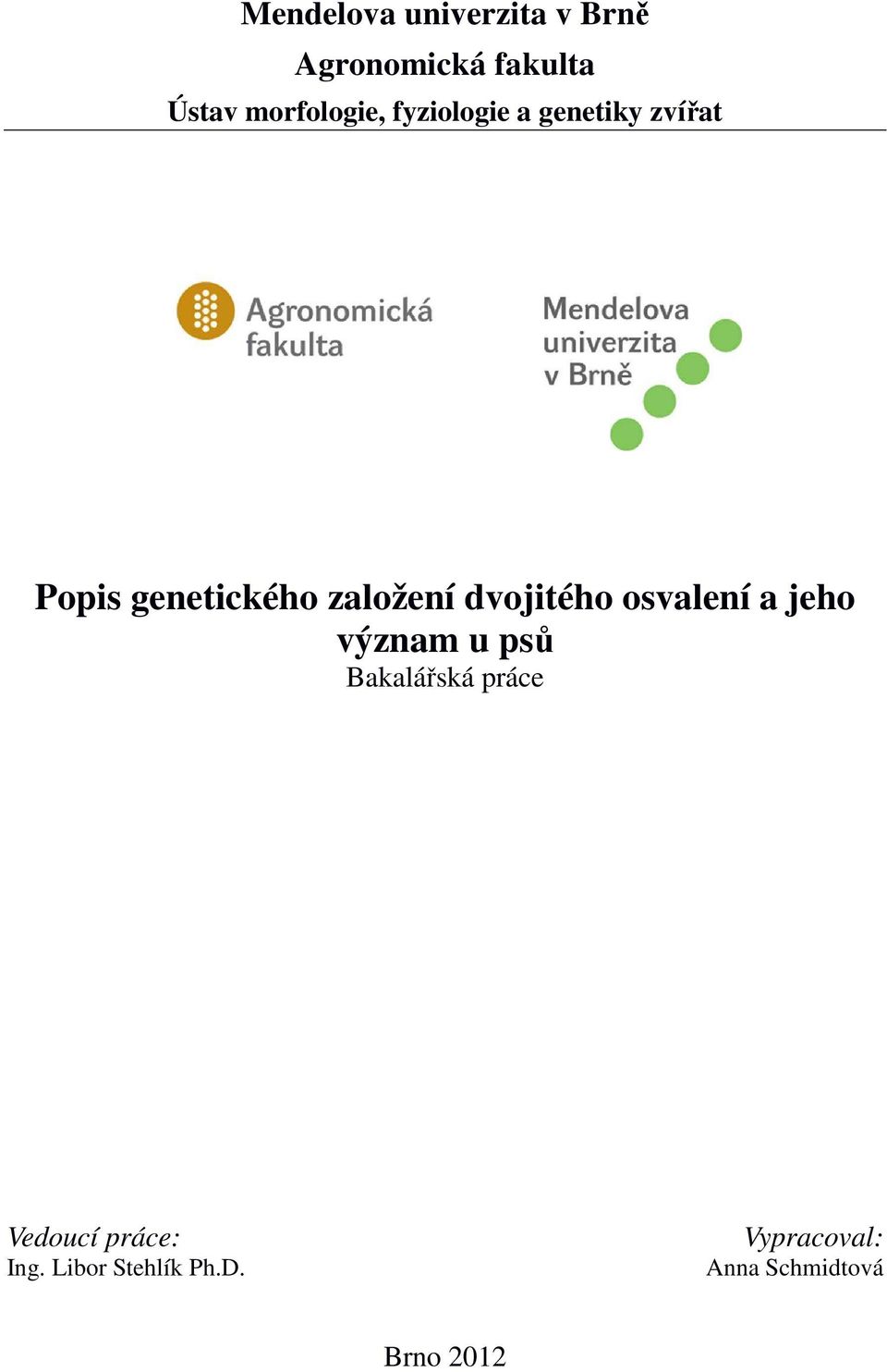 založení dvojitého osvalení a jeho význam u psů Bakalářská
