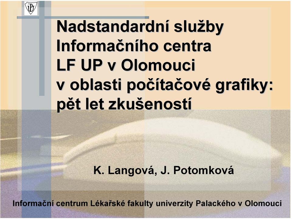 zkušeností K. Langová, J.
