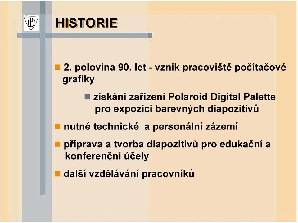 Digital Palette pro expozici barevných diapozitivů nutné technické