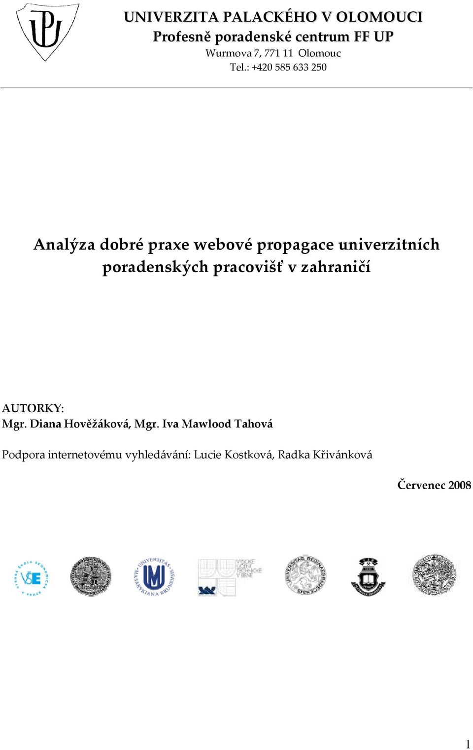 : +420 585 633 250 Analýza dobré praxe webové propagace univerzitních poradenských