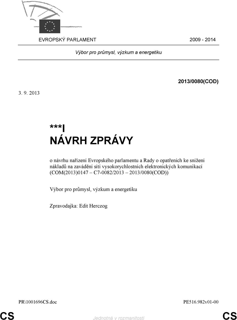 snížení nákladů na zavádění sítí vysokorychlostních elektronických komunikací (COM(2013)0147